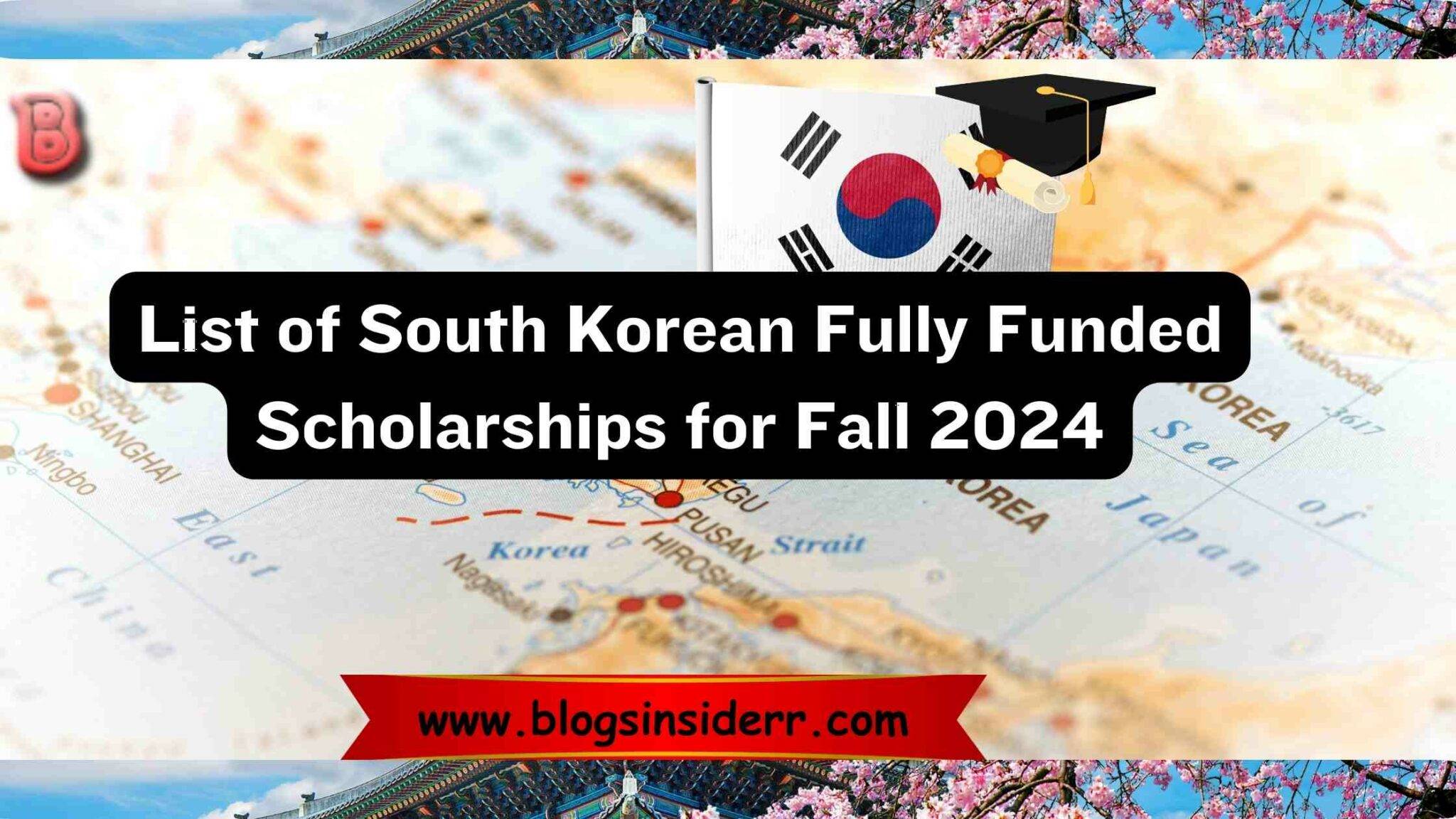 List Of South Korean Fully Funded Scholarships For Fall 2024 Blogs