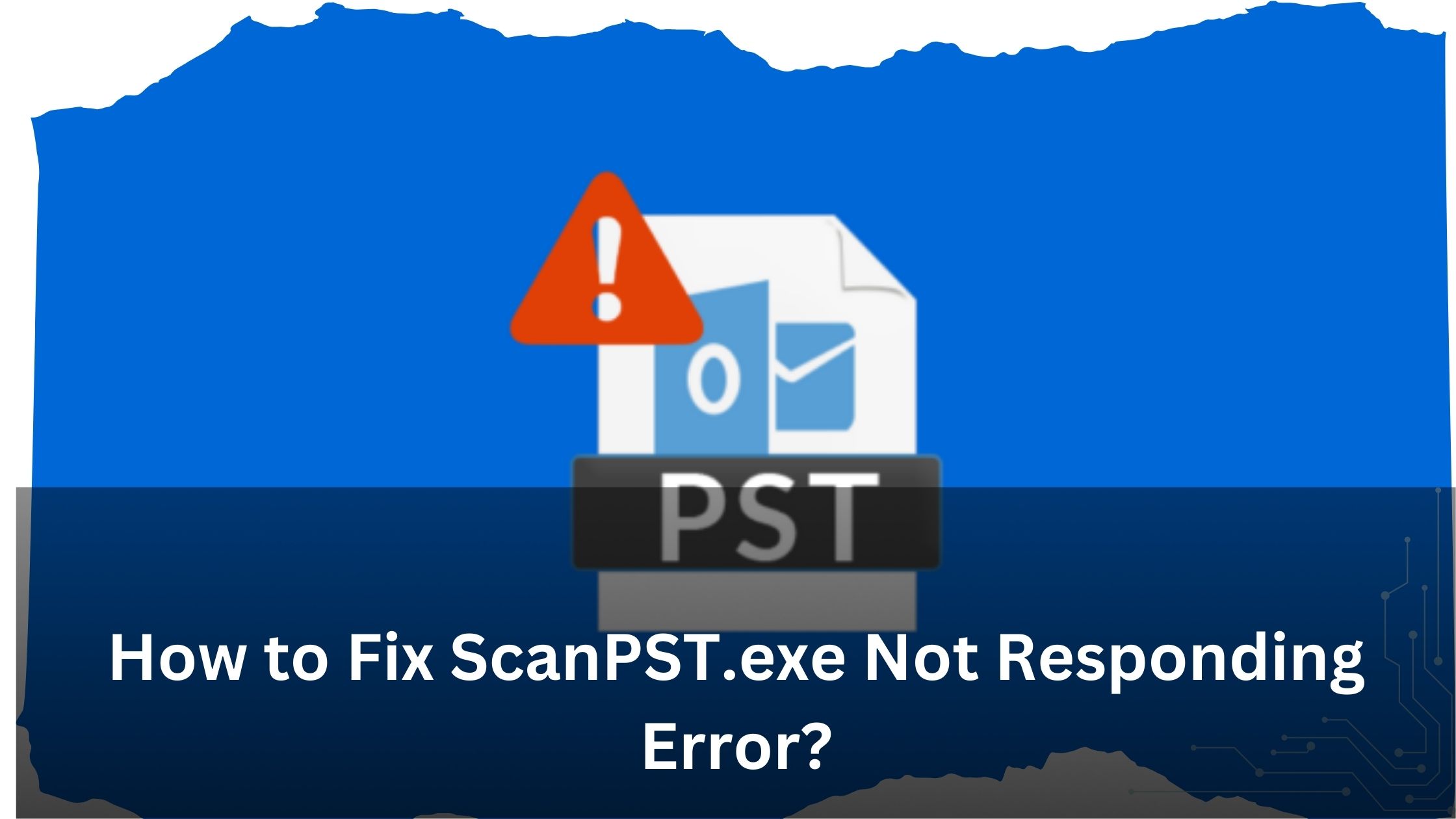 fix scanpst.exe not responding error