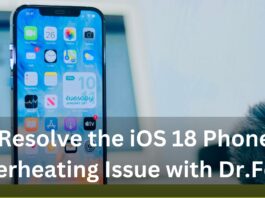 Resolve the iOS 18 Phone Overheating Issue with Dr.Fone