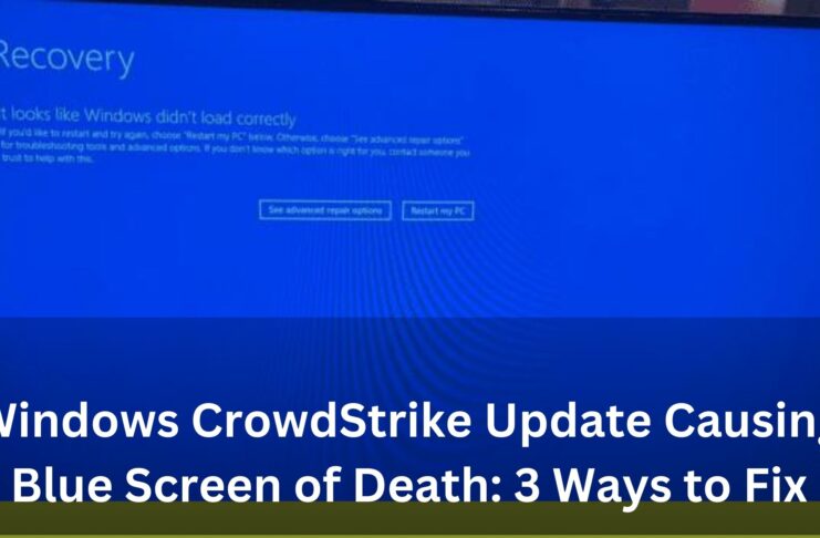 windows-crowdstrike-update-blue-screen-death-ways-fix