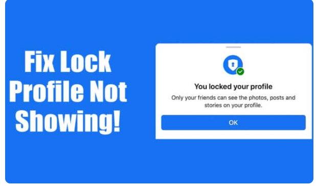 Facebook Lock Profile is Not Showing